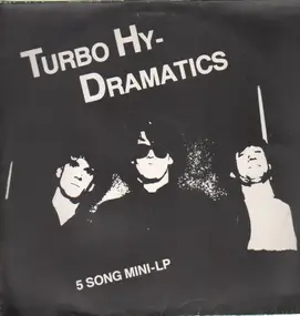 Turbo Hy Dramatics - 5 Song Mini-LP