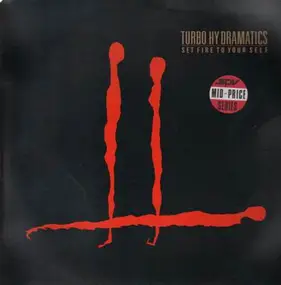 Turbo Hy Dramatics - Set Fire to Your Self