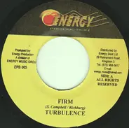 Turbulence / Mackie Conscious - Firm / More Reality