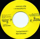 7inch Vinyl Single - Turbulence - Marihuana
