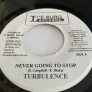 Turbulence - Never Going To Stop