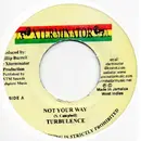 7inch Vinyl Single - Turbulence - Not Your Way