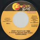 7inch Vinyl Single - Turbulence / Daville - Don't Waste My Time / Never Give Up
