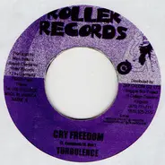 Turbulence / Roller All Stars - Cry Freedom / Rasta Meditation