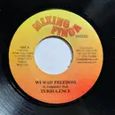 7inch Vinyl Single - Turbulence - Wi Wah Freedom