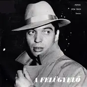 Túri Lajos - A Felügyelő