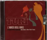 Turi - L'Amico Degli Amici