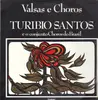 LP - Turibio Santos - Valsas e Choros