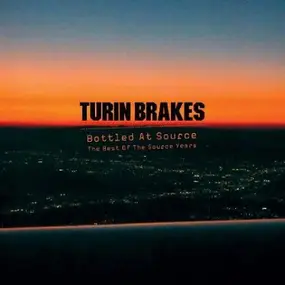 Turin Brakes - Bottled At Source