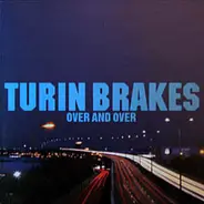 Turin Brakes - Over And Over