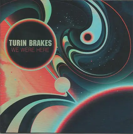 Turin Brakes - We Were Here