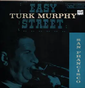 Turk Murphy - Turk Murphy At Easy Street San Francisco