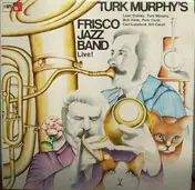 Turk Murphy - Turk Murphy's Frisco Jazz Band Live!