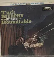 Turk Murphy & His Jazz Band - at the Roundtable