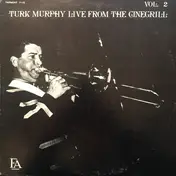 Turk Murphy - Live From Cinegrill Vol 2