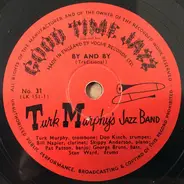 Turk Murphy's Jazz Band - By And By / St. James Infirmary