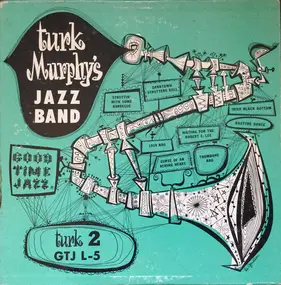 Turk Murphy's Jazz Band - Turk 2