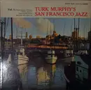 LP - Turk Murphy's Jazz Band - Turk Murphy's San Francisco Jazz