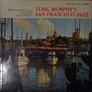 Turk Murphy's Jazz Band - Turk Murphy's San Francisco Jazz