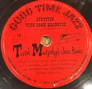 Turk Murphy's Jazz Band - Waiting For The Robert E. Lee / Struttin With Some Barbecue