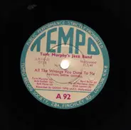 Turk Murphy's Jazz Band - Grandpa's Spells / All The Wrongs You've Done To Me