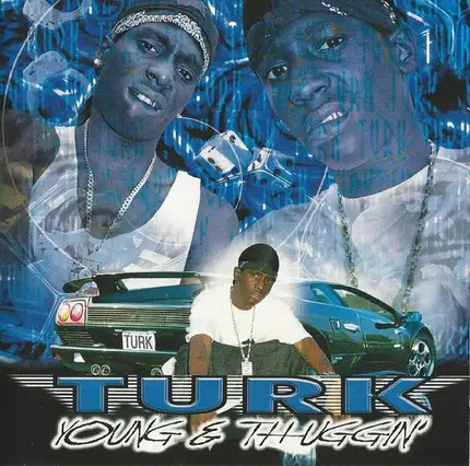 Turk - Young & Thuggin'