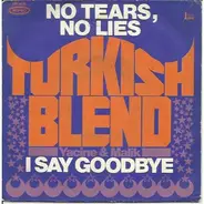 Turkish Blend Yacine & Malik - No Tears No Lies / I Say Goodbye