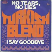 Turkish Blend Yacine & Malik - No Tears No Lies / I Say Goodbye