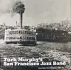 LP - Turk Murphy's San Francisco Jazz Band, Turk Murphy's Jazz Band - Turk Murphy's San Francisco Jazz Band