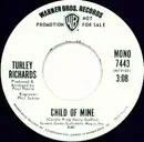 7inch Vinyl Single - Turley Richards - Child Of Mine