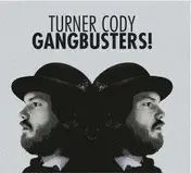 turner cody - Gangbusters