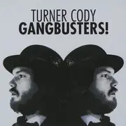 CD - Turner Cody - Gangbusters!