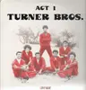 LP - Turner Brothers - Act One