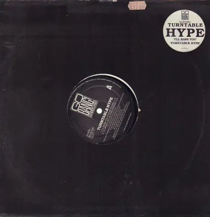 Turntable Hype - I'll Bass You / Turntable Hype