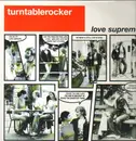 12inch Vinyl Single - Turntablerocker - Love Supreme