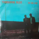 7inch Vinyl Single - Turquoise Blue - We Are Lost