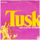 7inch Vinyl Single - Tusk - Child Of My Kingdom / Carolina