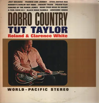 Tut Taylor, Roland White & Clarence White - Dobro Country