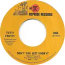 7inch Vinyl Single - Tutti Frutti - Don't You Just Know It