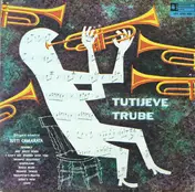 Tutti's Trumpets - Tutijeve Trube