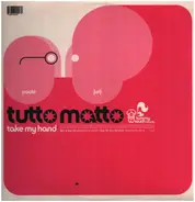 Tutto Matto vs. Different Gear - Take My Hand