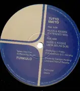 12'' - Tutto Matto - Hugs & Kisses