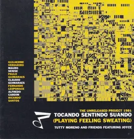 Tutty Moreno - Tocando Sentindo Suando (Playing Feeling Sweating)