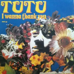 Tutu - I Wanna Thank You