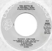tuxedo junction - You Gotta Be A Football Hero / Take The "A" Train