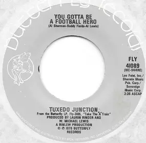 tuxedo junction - You Gotta Be A Football Hero / Take The "A" Train