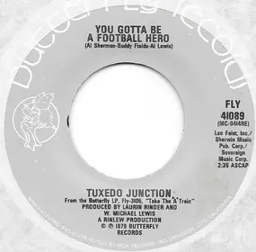 tuxedo junction - You Gotta Be A Football Hero / Take The "A" Train