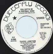 tuxedo junction - You Gotta Be A Football Hero