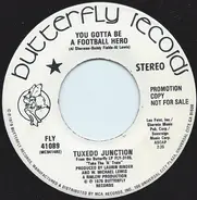 Tuxedo Junction - You Gotta Be A Football Hero