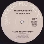 Tuxedo Junction - Take The 'A' Train